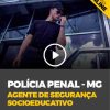 Curso Concurso Polícia Penal - MG - Agente Socioeducativo