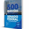 Questões Senado Federal - 500 Questões Gabaritadas 2 questoes senado federal policial legislativo federal