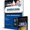 Apostila Prefeitura de Americana Oficial Administrativo 2022