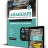 Apostila Prefeitura de Araguari Orientador Educacional 2023