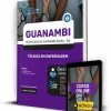 Apostila Pref Guanambi - BA 2023 - Técnico em Enfermagem