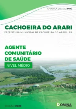 Apostila Cachoeira do Arari PA 2023 Agente Comunitário Saúde