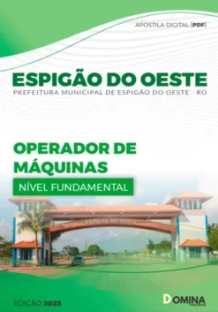 Apostila Pref Espigão Do Oeste - RO 2023 - Operador Máquinas