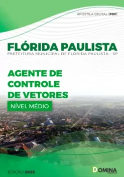 Apostila Prefeitura de Flórida Paulista - SP 2023 - Agente Controle Vetores