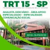 Apostila TRT 15 SP 2023 - Analista Judiciário Comunicação Social 2 Apostila TRT SP 2023 - Analista Jud. Comunicação Social