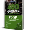 Questões PC SP Perito Criminal - 400 Questões Gabaritadas