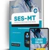 Apostila SES-MT 2024 - Técnico em Enfermagem 3 Apostila SES-MT 2024 - Técnico em Enfermagem