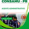 Apostila Agente Administrativo CONSAMU PR 2024