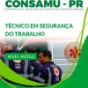 Apostila Técnico em Segurança do Trabalho CONSAMU PR 2024
