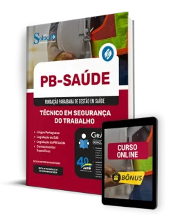 Apostila PB Saúde 2024 - Técnico em Segurança do Trabalho