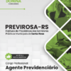 Apostila Agente Previdenciário PREVIROSA RS 2025