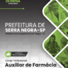 Apostila Auxiliar de Farmácia Serra Negra SP 2025 2 Apostila Auxiliar de Farmácia Serra Negra SP 2025