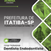 Apostila Dentista Endodontista Itatiba SP 2025