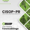 Apostila Fonoaudiólogo CISOP PR 2025