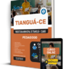 Apostila Prefeitura de Tianguá - CE 2025 - Pedagogo | Editora Solução