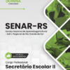 Apostila Secretário Escolar II SENAR RS 2025 2 Apostila Secretário Escolar II SENAR RS 2025