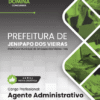 Apostila Agente Administrativo Jenipapo dos Vieiras MA 2025