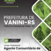Apostila Agente Comunitário de Saúde Vanini RS 2025