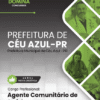 Apostila Agente Comunitário Saúde Céu Azul PR 2025