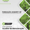 Apostila Auxiliar Manutenção Fundação Juquery SP 2025