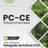 Apostila Delegado de Polícia Civil PC CE 2025