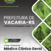 Apostila Médico Clinico Geral Vacaria RS 2025