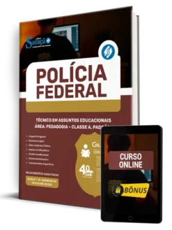 Apostila Polícia Federal (PF) 2025 - Técnico em Assuntos Educacionais - Área: Pedagogia - Classe A, Padrão I