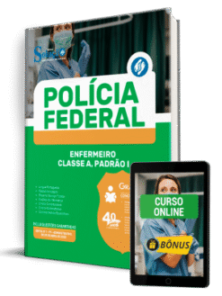 Apostila Polícia Federal (PF) 2025 - Enfermeiro - Classe A, Padrão I