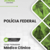 Apostila Polícia Federal PF 2025 Médico Clínico
