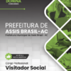 Apostila Visitador Social Assis Brasil AC 2025