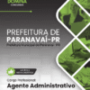 Apostila Agente Administrativo Paranavaí PR 2025