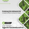 Apostila Agente Socioeducativo Fundação Renascer SE 2025