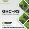Apostila Auxiliar Administrativo GHC RS 2025
