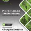 Apostila Cirurgião Dentista Japaratinga AL 2025