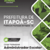 Apostila Administrador Escolar Itapoá SC 2025