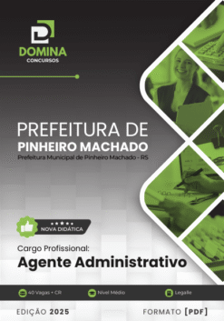 Apostila Agente Administrativo Pinheiro Machado RS 2025