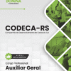 Apostila Auxiliar Geral CODECA RS 2025