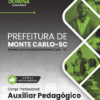 Apostila Auxiliar Pedagógico Monte Carlo SC 2025