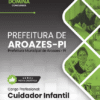 Apostila Cuidador Infantil Aroazes PI 2025
