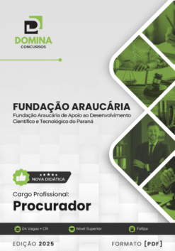 Apostila Procurador Fundação Araucária PR 2025