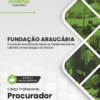 Apostila Procurador Fundação Araucária PR 2025