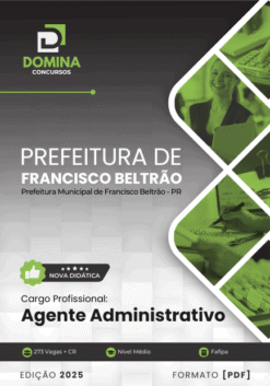 Apostila Agente Administrativo Francisco Beltrão PR 2025