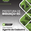 Apostila Agente de Cadastro Biguaçu SC 2025