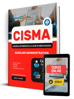 Apostila CISMA 2025 - Auxiliar Administrativo 1 Apostila CISMA 2025 - Auxiliar Administrativo