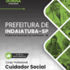 Apostila Cuidador Social Indaiatuba SP 2025