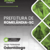 Apostila Odontólogo Romelândia SC 2025