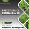 Apostila Operador de Máquinas Romelândia SC 2025