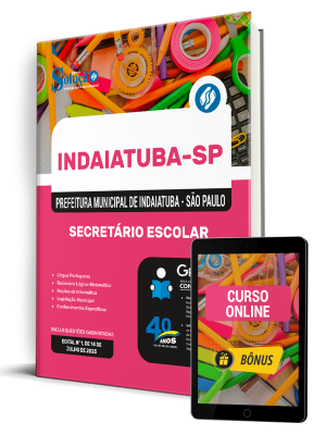 Apostila Prefeitura de Indaiatuba - SP 2025 - Secretário Escolar 1 Apostila Prefeitura de Indaiatuba - SP 2025 - Secretário Escolar