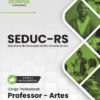 Apostila Professor de Artes SEDUC RS 2025 5 Apostila Professor de Artes SEDUC RS 2025