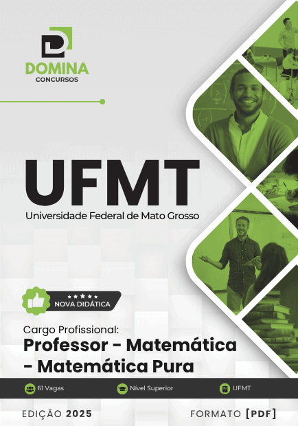 Apostila Professor de Matemática UFMT 2025 1 Apostila Professor de Matemática UFMT 2025